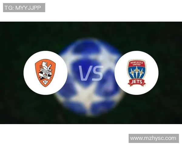 纽卡斯尔喷气机迎战布里狮班狮吼期待一场精彩绝伦的足球对决